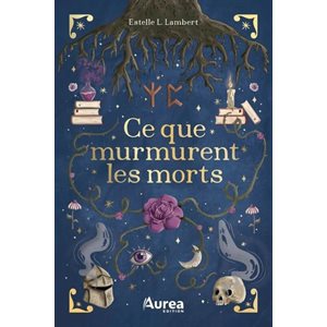 Ce Que Murmurent Les Morts