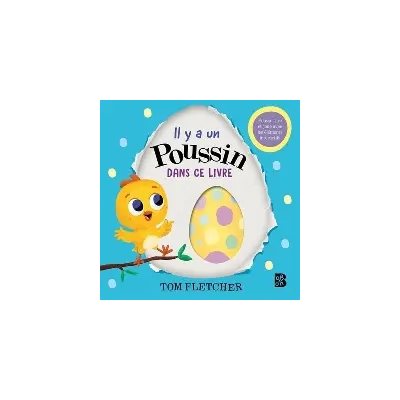 Il Y A Un Poussin Dans Ce Livre