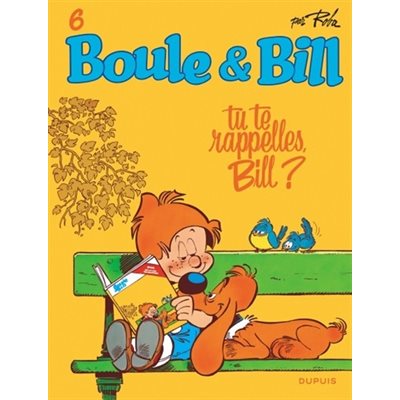 Boule & Bill T.6 Tu Te Rappelles Bill