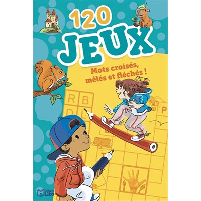 120 Jeux Mots Croises, Meles Et Fleches!