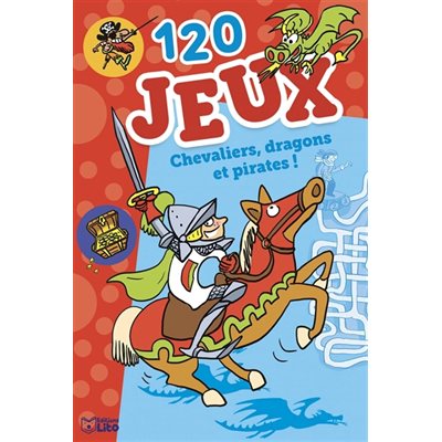 120 Jeux, Chevaliers,Dragons Et Pirates!