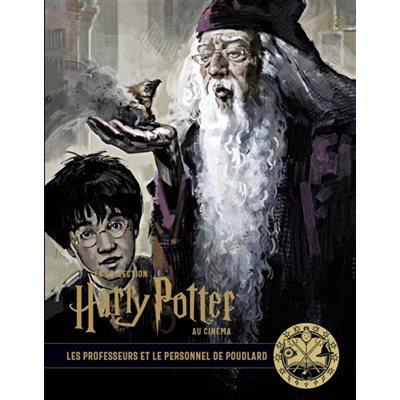 Les Professeurs Et Le Personnel De Poudlard T.11