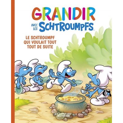 Grandir Avec Les Schtroumpfs 07 Schtroumpf Qui Voulait