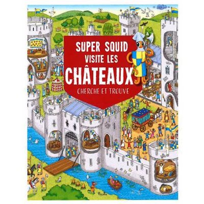 Super Squid Visite Les Chateaux Cherche Et Trouve