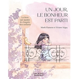 Un Jour, Le Bonheur Est Parti
