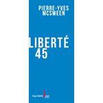 LIBERTE 45 (P-Y.MCSWEEN / G.ST-JEAN)