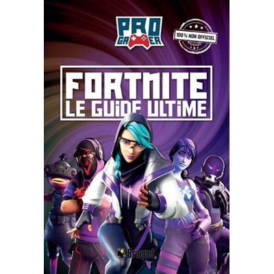 Fortnite: Le Guide Ultime