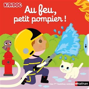 Au Feu, Petit Pompier!
