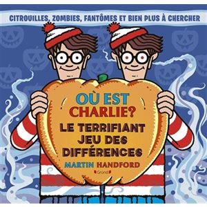 Ou Est Charlie. Le Terrifiants Jeu Des Differences